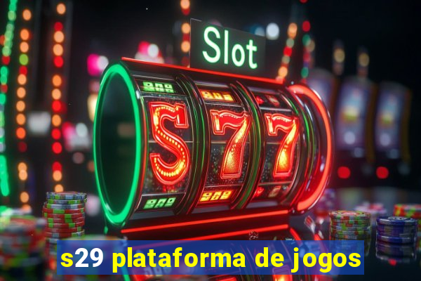 s29 plataforma de jogos